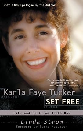 Karla Faye Tucker - Life and Faith on Death Row